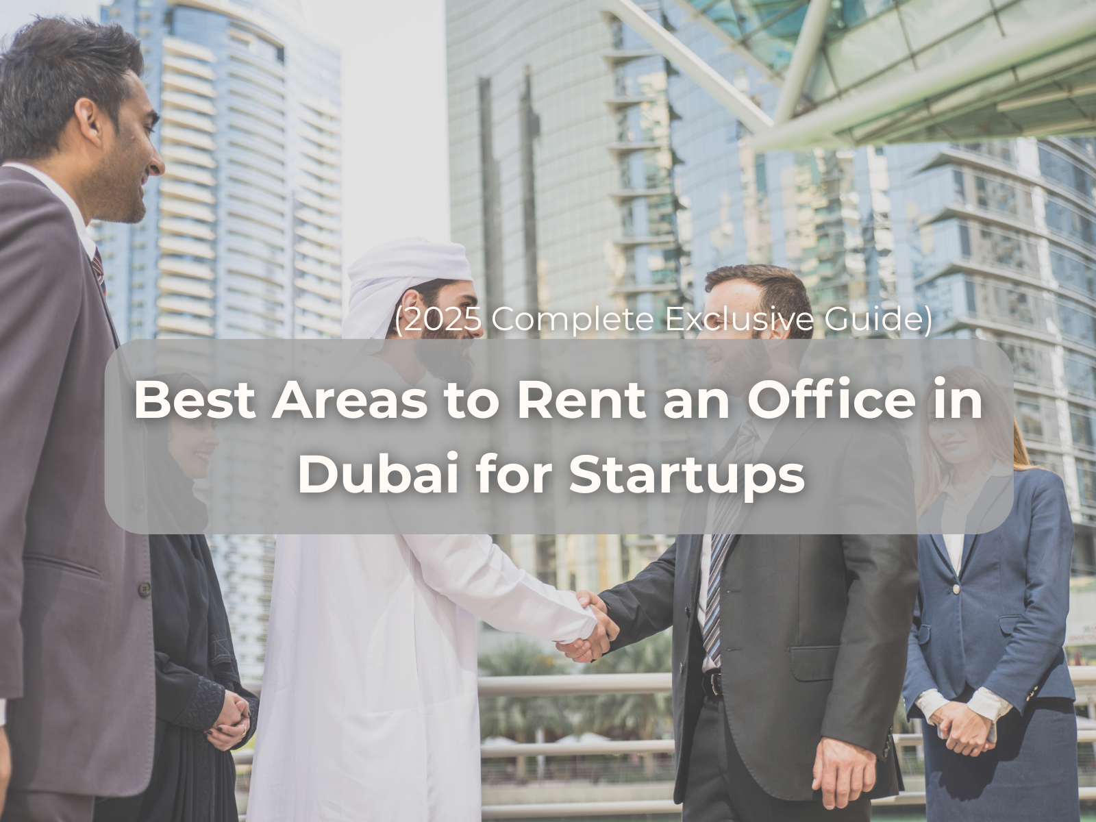 Best Areas to Rent an Office in Dubai for Startups