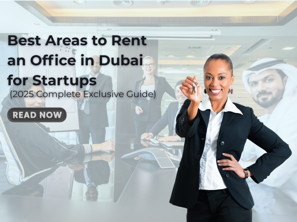 Best Areas to Rent an Office in Dubai for Startups