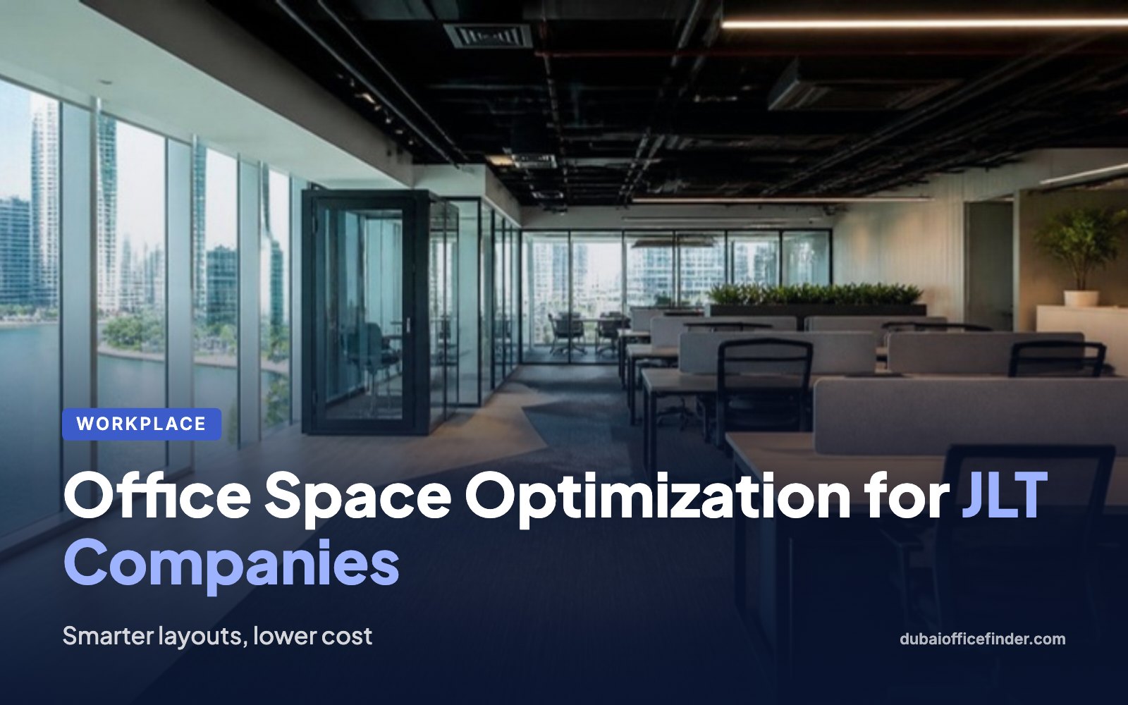 Office Space Optimization for JLT Companies – Dubai Office Finder