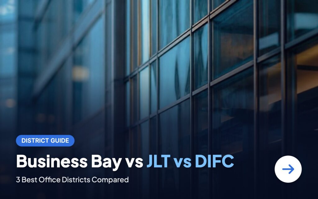 Business Bay vs JLT vs DIFC offices: glass office facade close-up